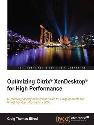cover image of Optimizing Citrix® XenDesktop® for High Performance